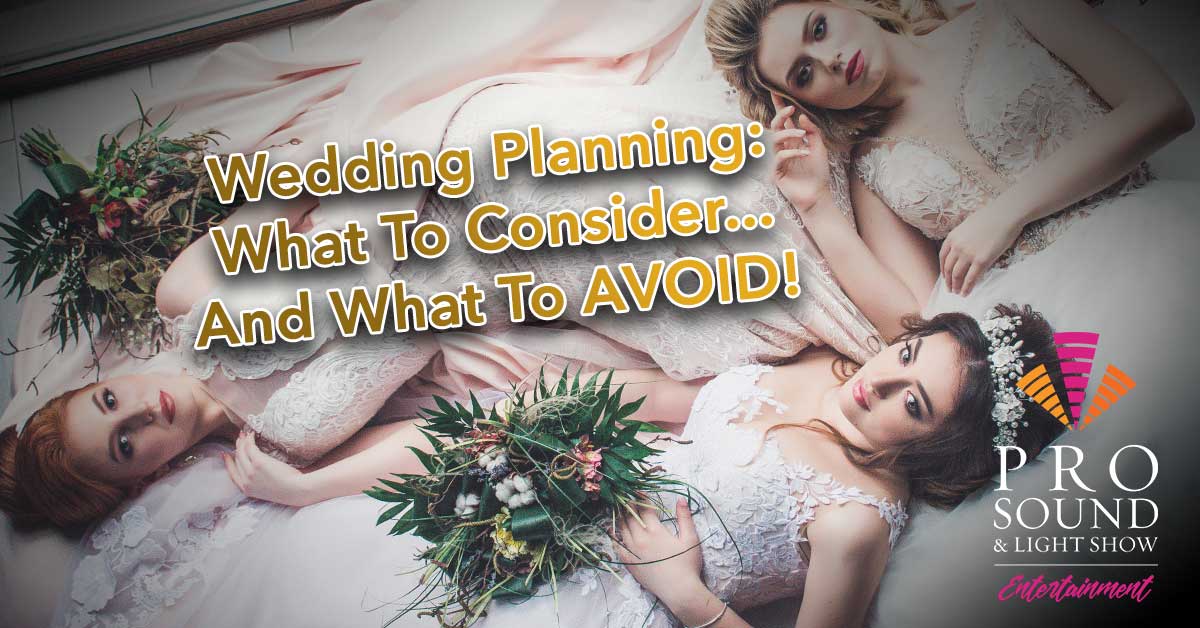 Wedding Planning: What to Consider & What to Avoid